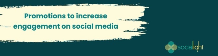 Promotions to increase engagement on social media