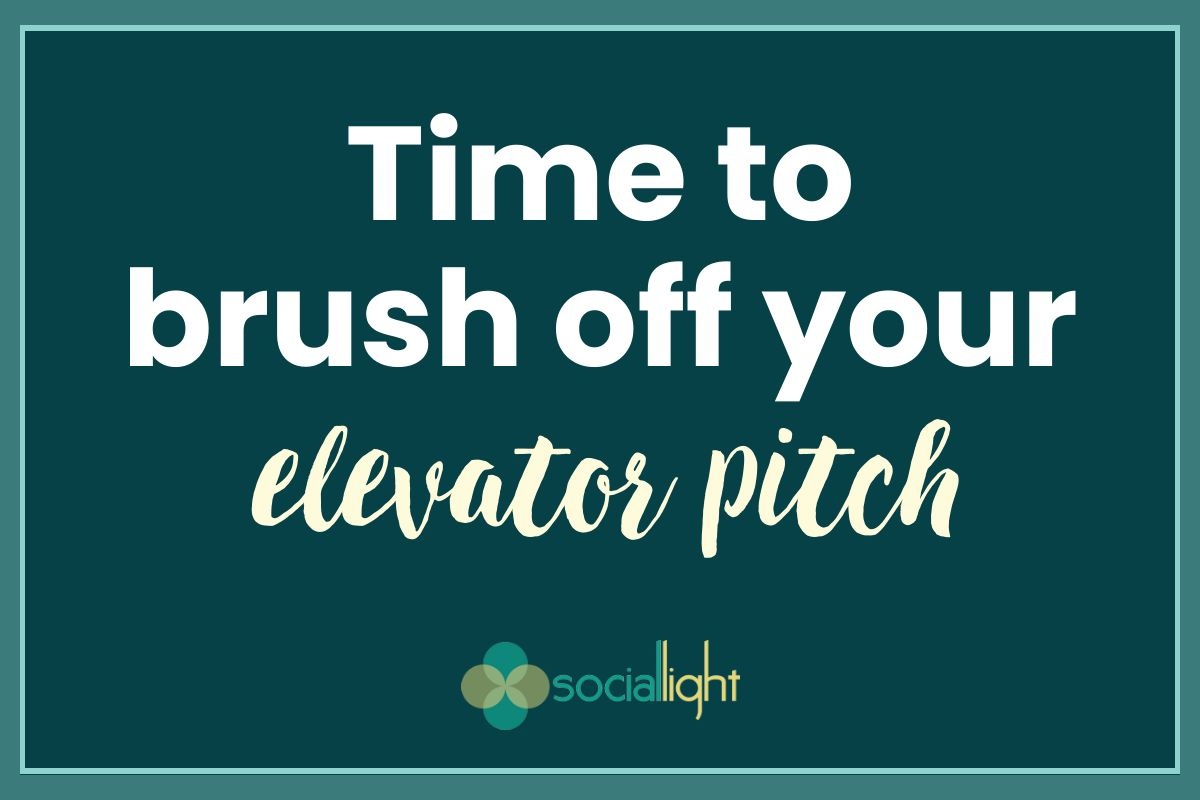 Time to brush off your elevator pitch