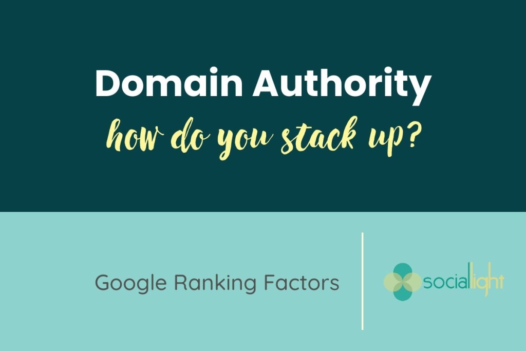 domain authority: how do you stack up on google ranking factors?