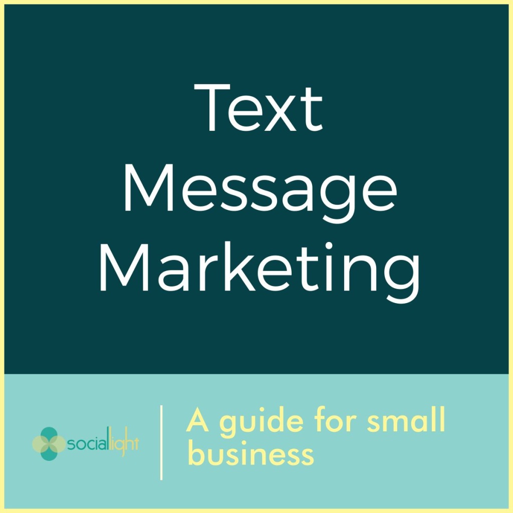 Text Message Marketing: A guide for small business